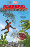 Deadpool Vol 1 : Dead Presidents