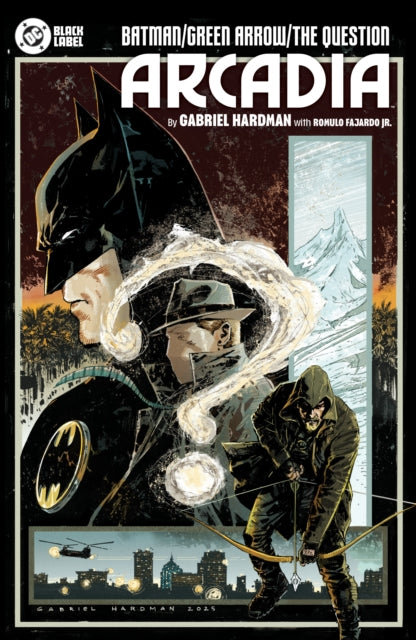 Batman Green Arrow The Question : Arcadia
