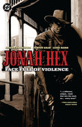 Jonah Hex : Face Full of Violence
