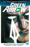 Green Arrow (Rebirth) Vol 1 Death & Life