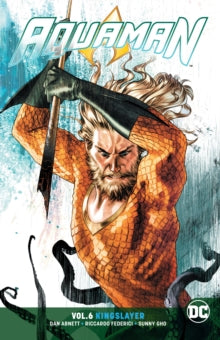 Aquaman (Rebirth) Vol 06 Kingslayer image 0
